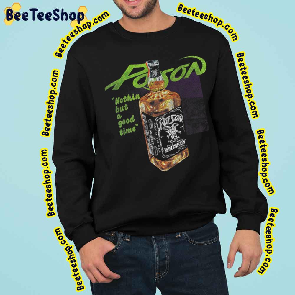 Poison Rock Band Whiskey Trending Unisex Sweatshirt