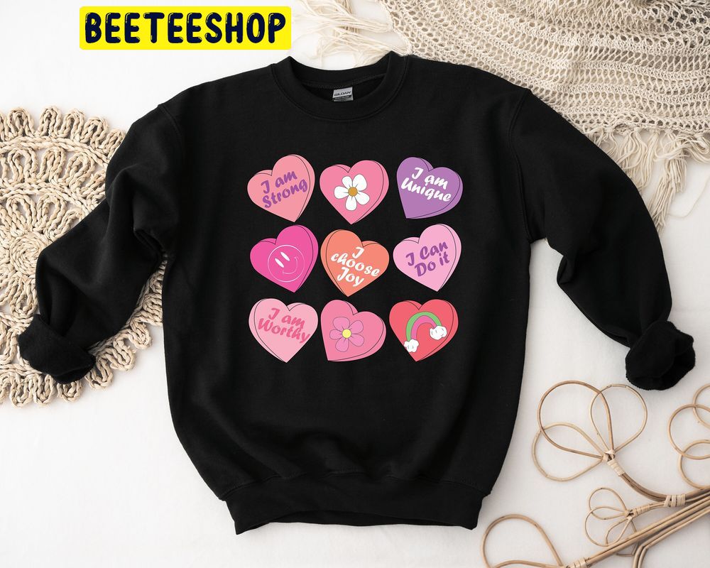 Positive Affirmations Candy Heart Trending Unisex Shirt