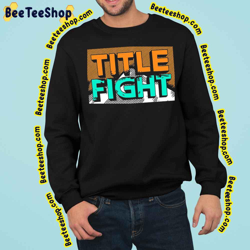 Retro Title Fight Rock Band Trending Unisex Sweatshirt