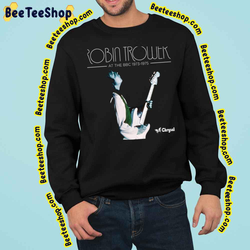 Robin Trower At The Bbc 1973 1975 Trending Unisex Sweatshirt