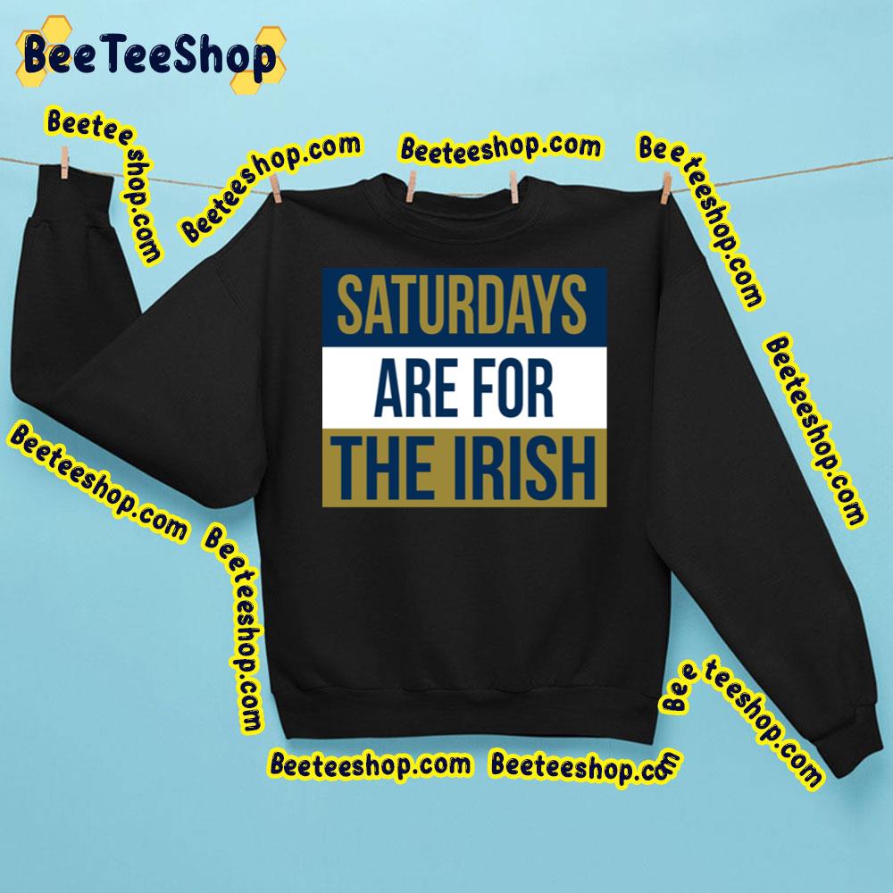 Saturdays Are For The Irish Trending Unisex Sweatshirt