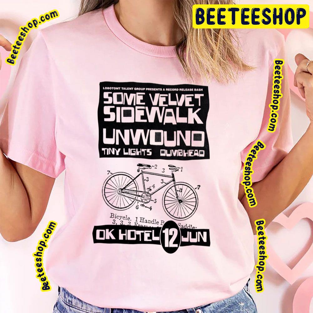 Some Velvet Sidewalk Unwounds Hotel Concert Trending Unisex T-Shirt