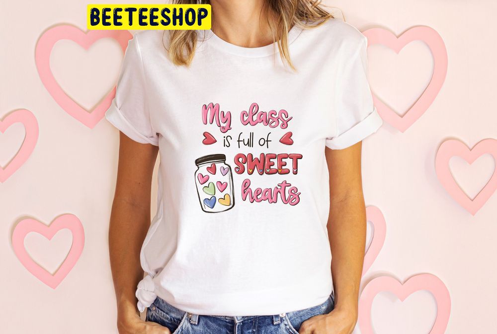 Sweet Hearts Teacher Valentine’s Day Trending Unisex Shirt