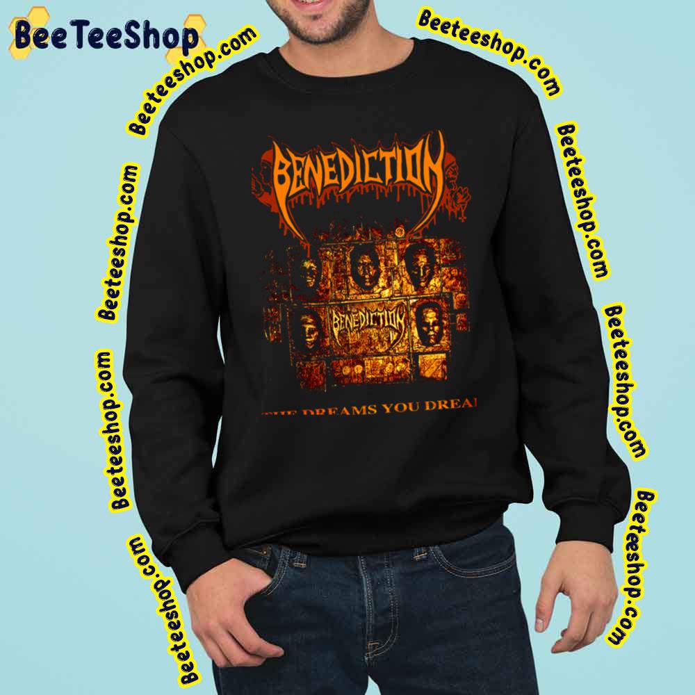 The Dreams You Dread Benediction Trending Unisex Sweatshirt