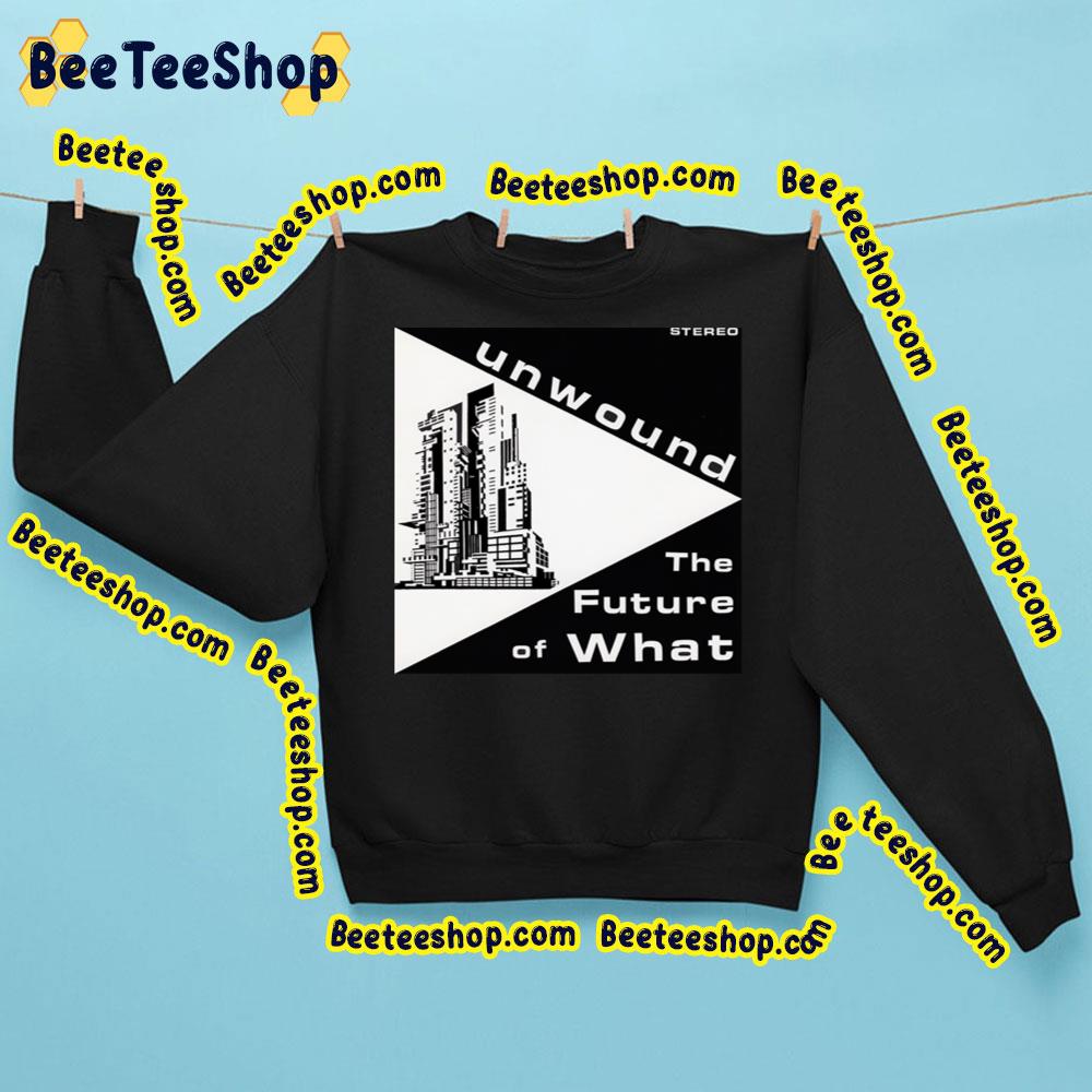 The Future Of What 1995 Unwound Trending Unisex Sweatshirt