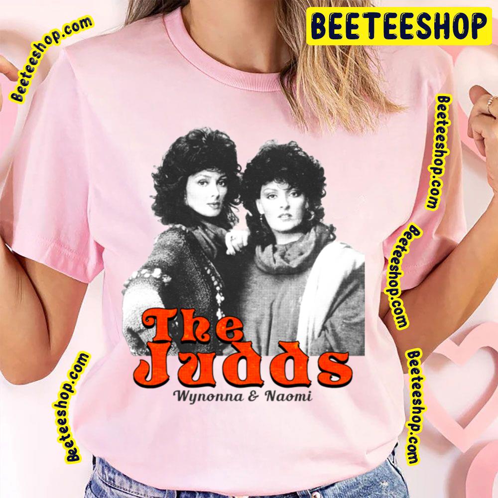 The Judds Band Wynonna And Naomi The Judds Band Trending Unisex T-Shirt