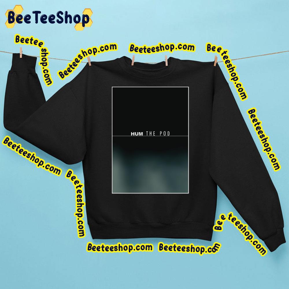 The Pod Hum Trending Unisex Sweatshirt