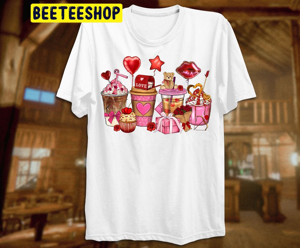 Valentine’s Day Coffee Drinks Trending Unisex Shirt