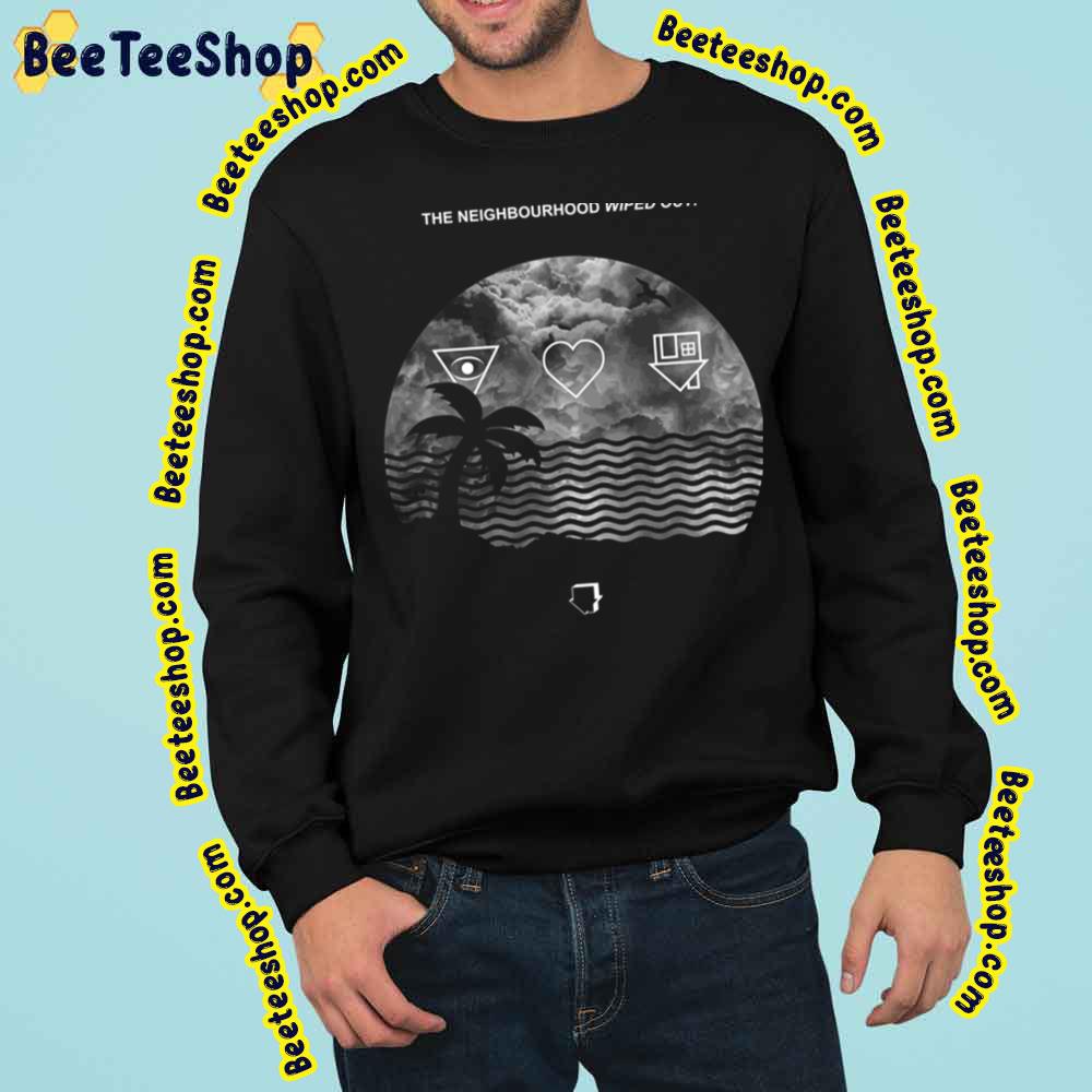 Wiped Out The Neighbourhood Trending Unisex Sweatshirt