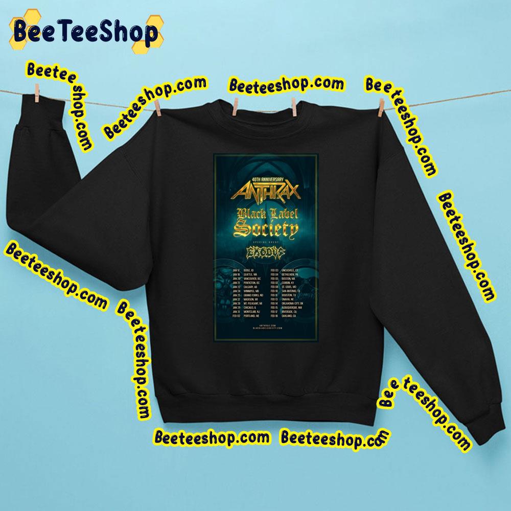 40th Anniversary Anthrax Black Label Society And Exodus Announce Early 2023 American Tour Trending Unisex Sweatshirt