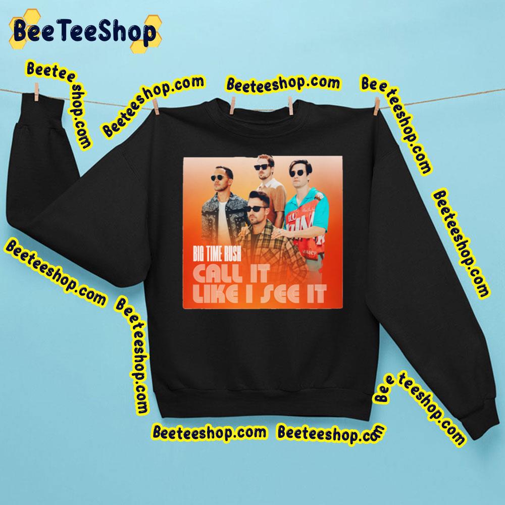 All It Like I See It Big Time Rush Trending Unisex Sweatshirt