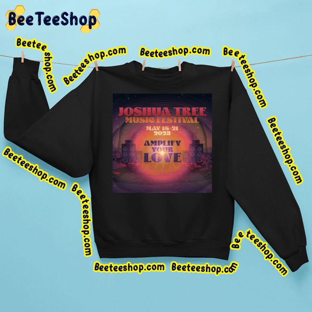 Amplify Your Love Joshua Tree Festival Spring 2023 Trending Unisex Shirt