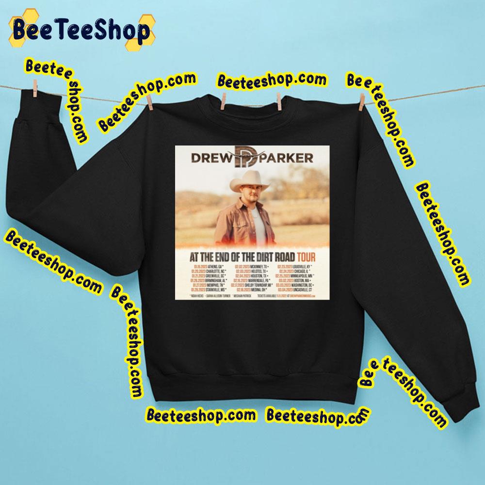 Drew Parker At The End Of The Dirt Road Tour 2023 Trending Unisex Sweatshirt