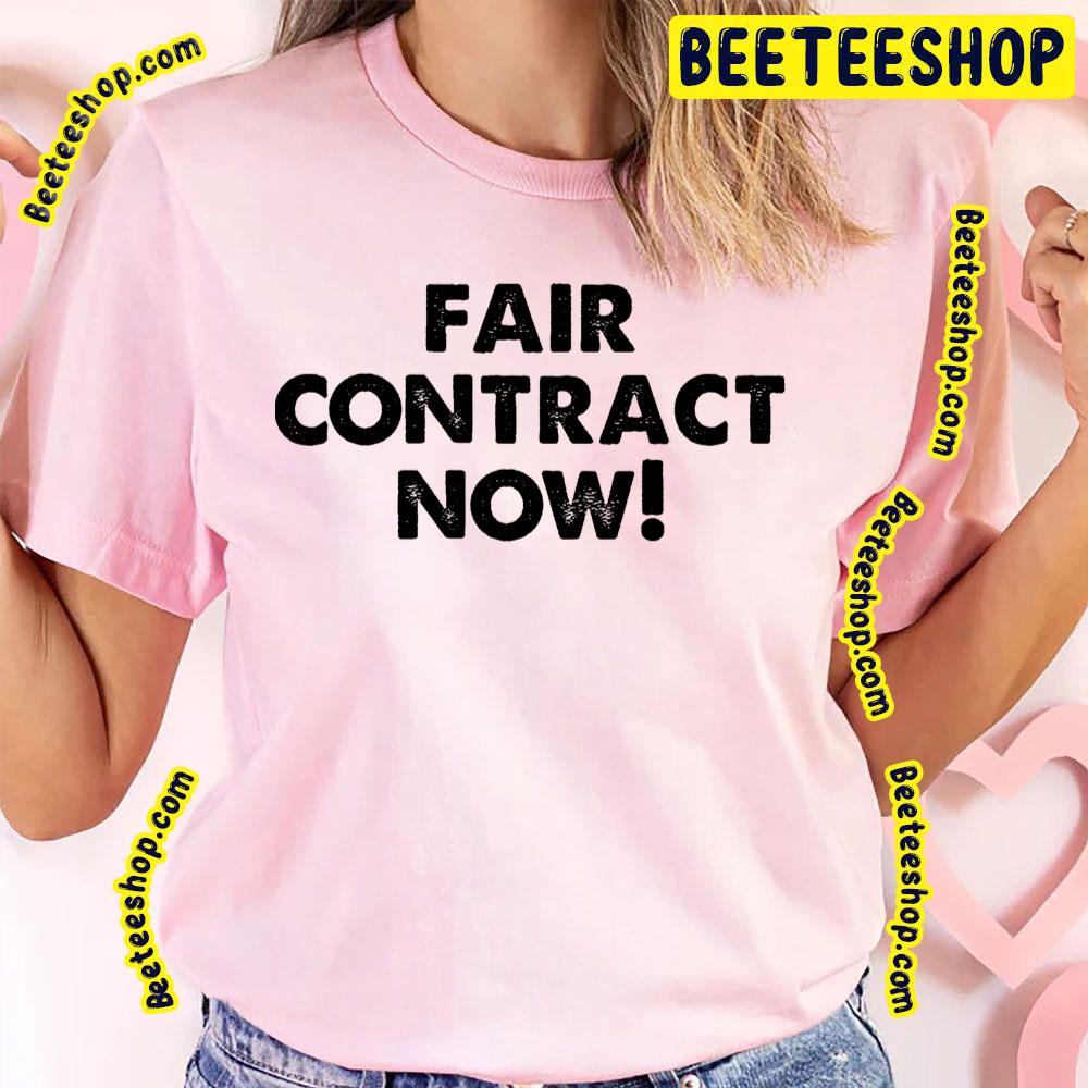 Fair Contract Now! Trending Unisex T-Shirt