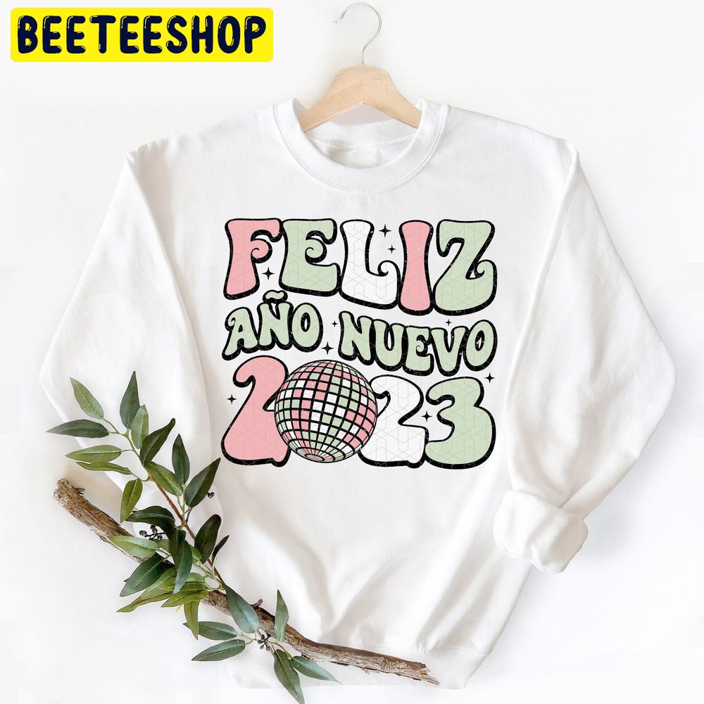 Feliz Año Nuevo 2023 Trending Unisex Shirt