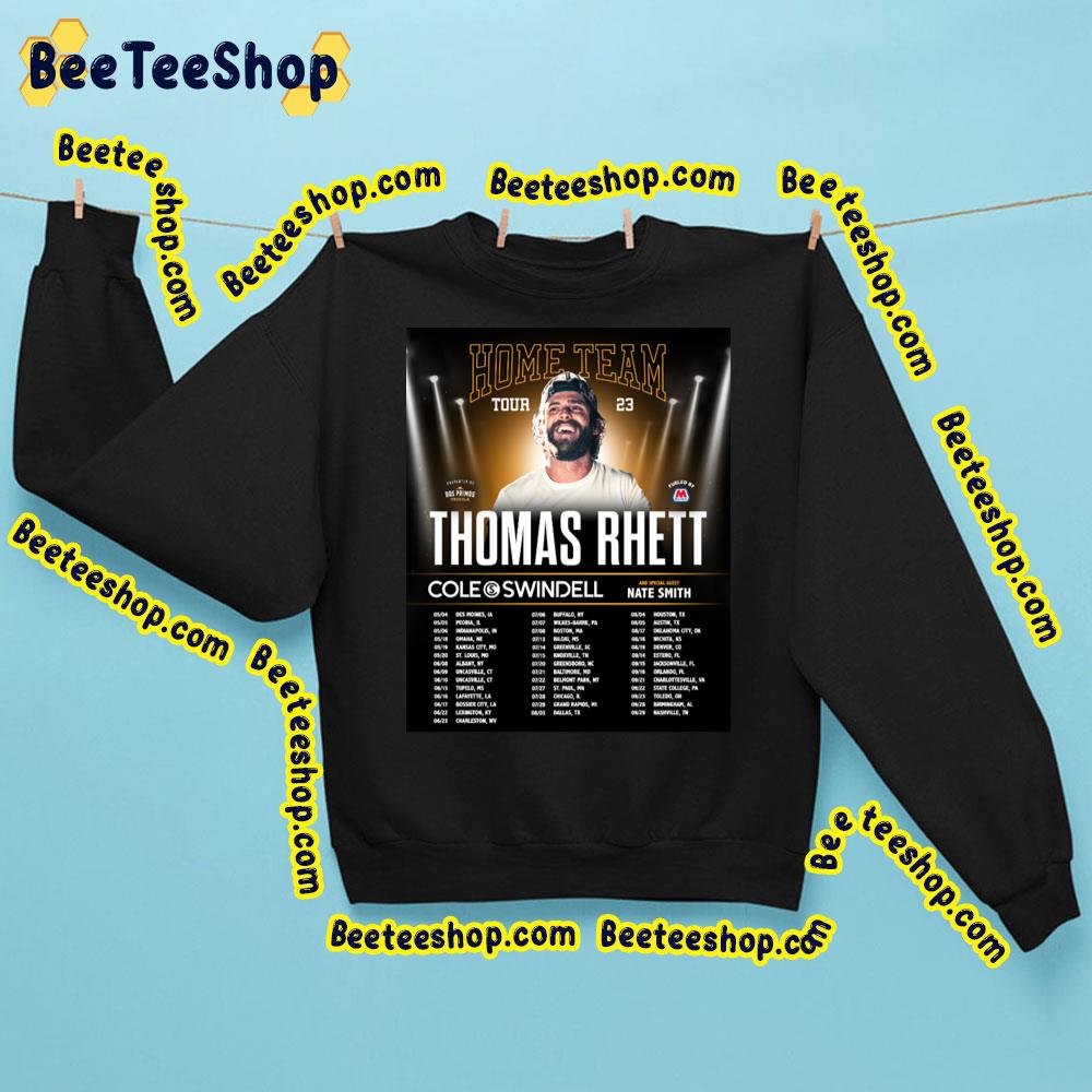 Home Team 2023 Thomas Rhett Tour Dates Trending Unisex Sweatshirt