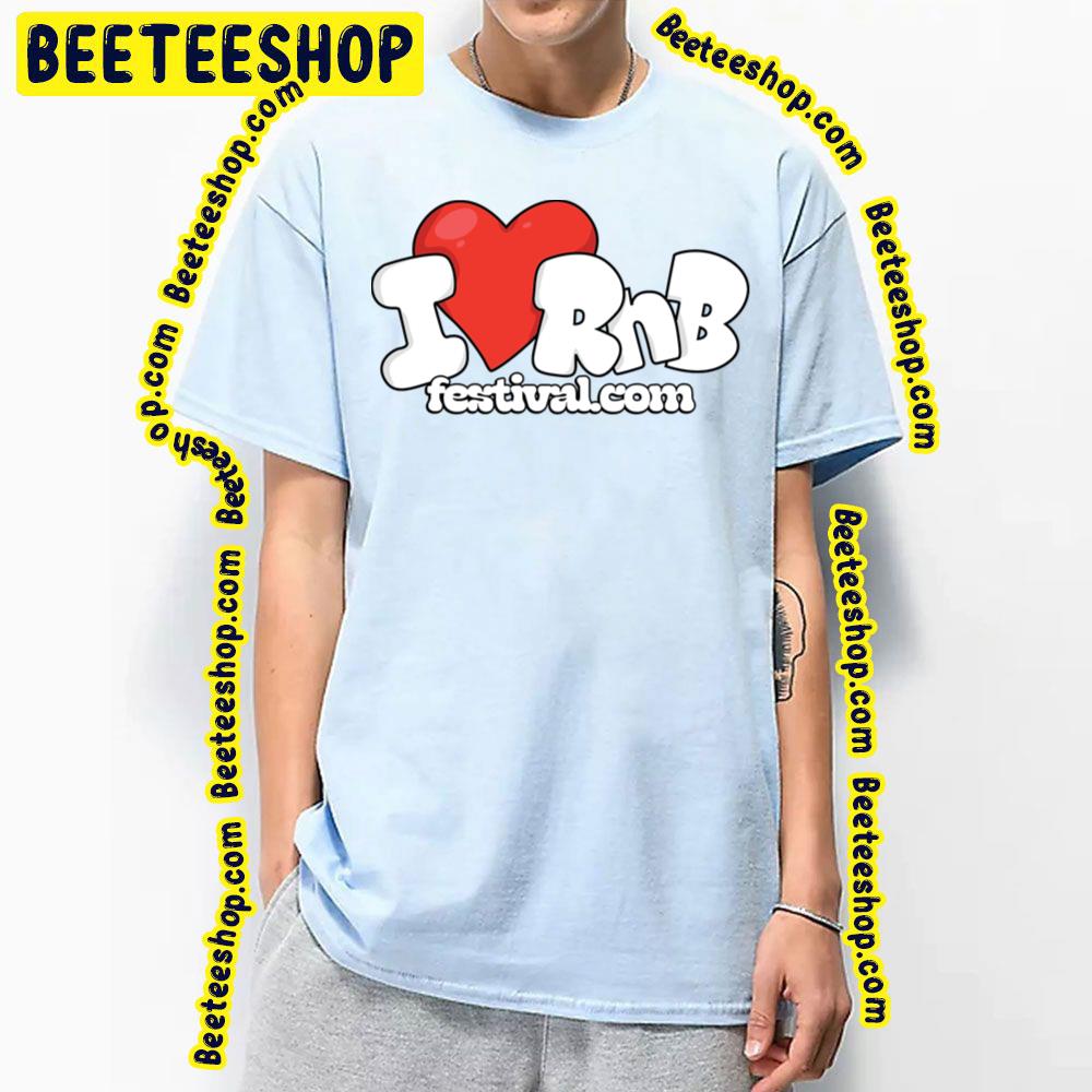 I Love Rnb Festival Logo Trending Unisex T-Shirt - Beeteeshop