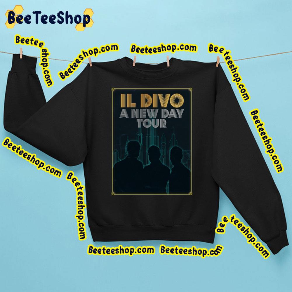 Il Divo A New Day Tour Trending Unisex Sweatshirt