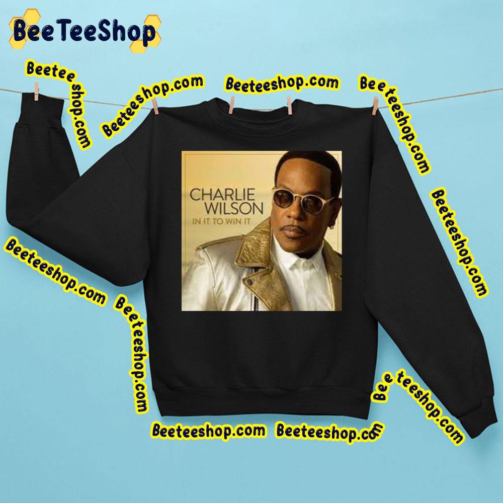 In It To Win It Charlie Wilson Trending Unisex Sweatshirt