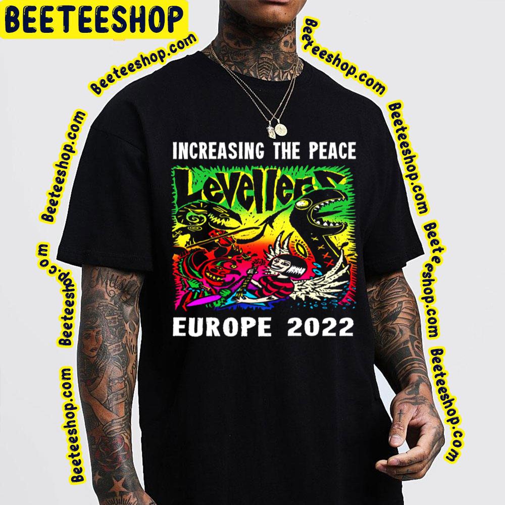 Increasing The Peace Europe 2022 Levellers Trending Unisex T-Shirt