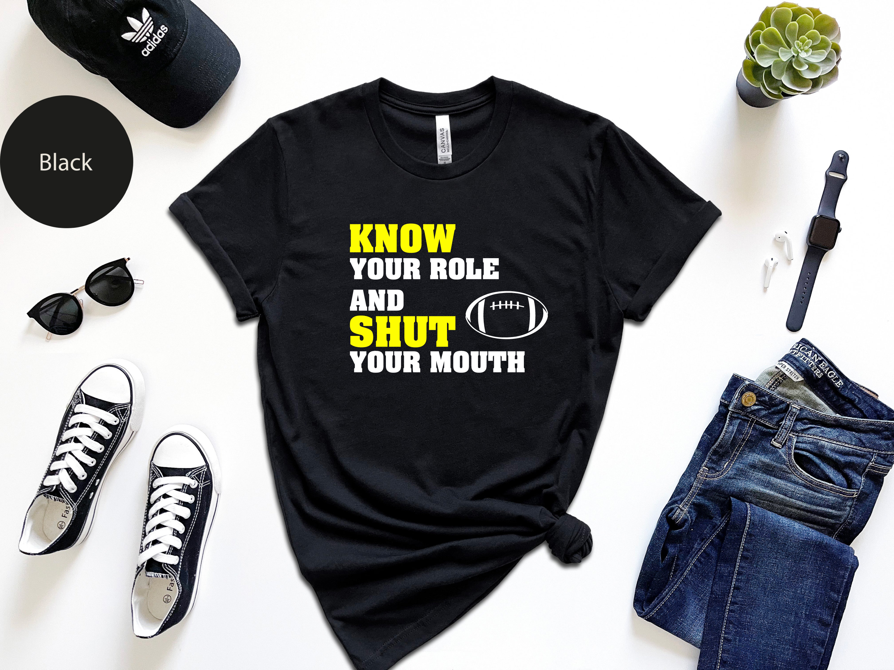 Know Your Role And Shut Your Mouth Trending Unisex Shirt