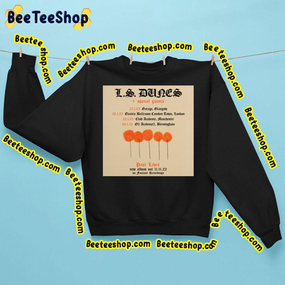 L.S Dunes 2023 Tour Dates Trending Unisex Sweatshirt