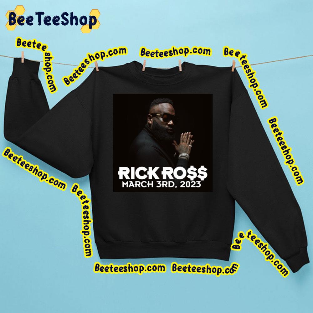 March 2023 Rick Ross Trending Unisex Sweatshirt