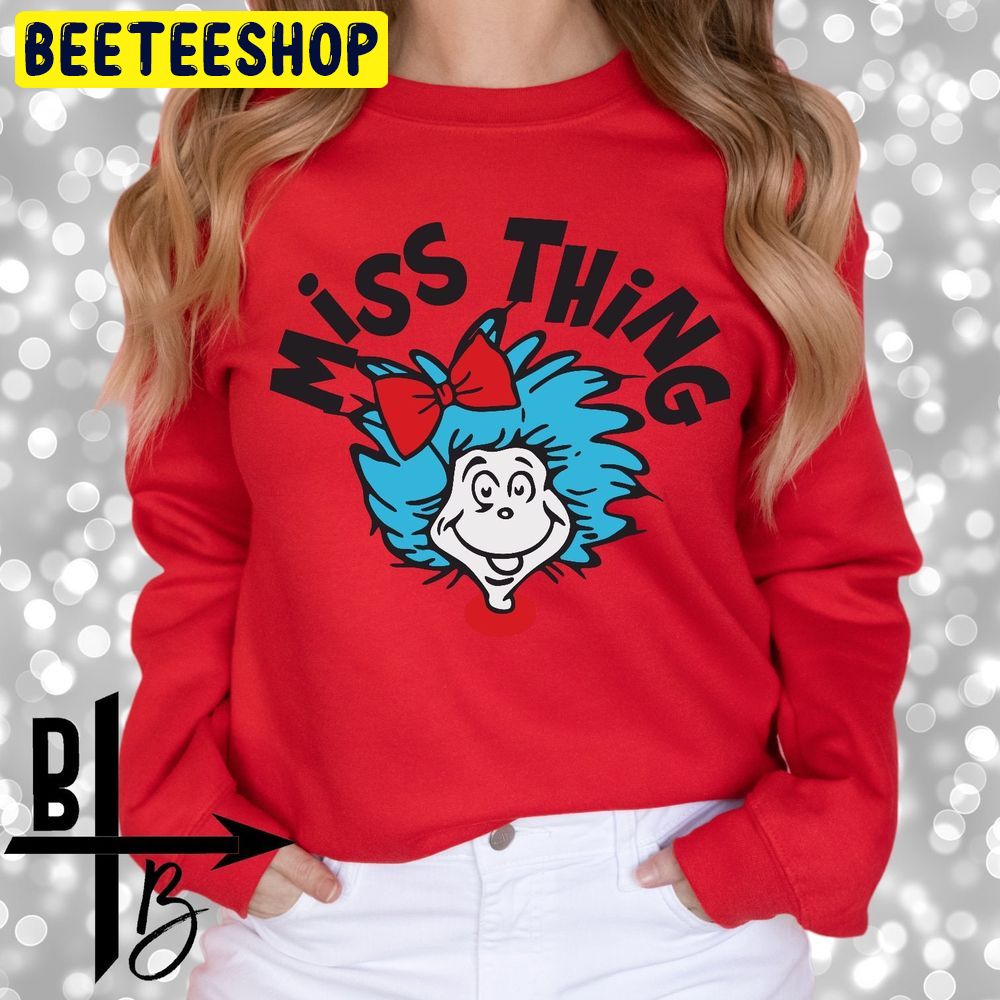 Miss Thing Dr Seuss Trending Unisex Sweatshirt