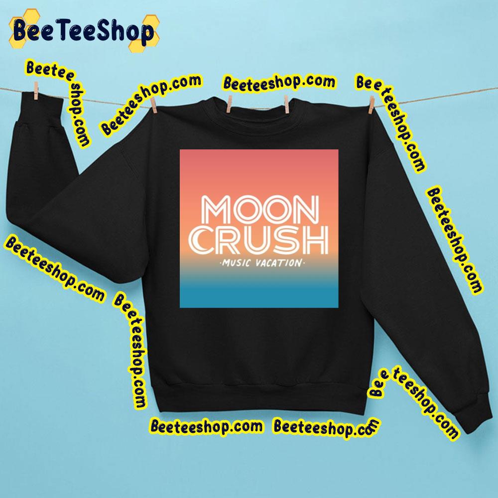 Music Vacation Moon Crush Trending Unisex Shirt