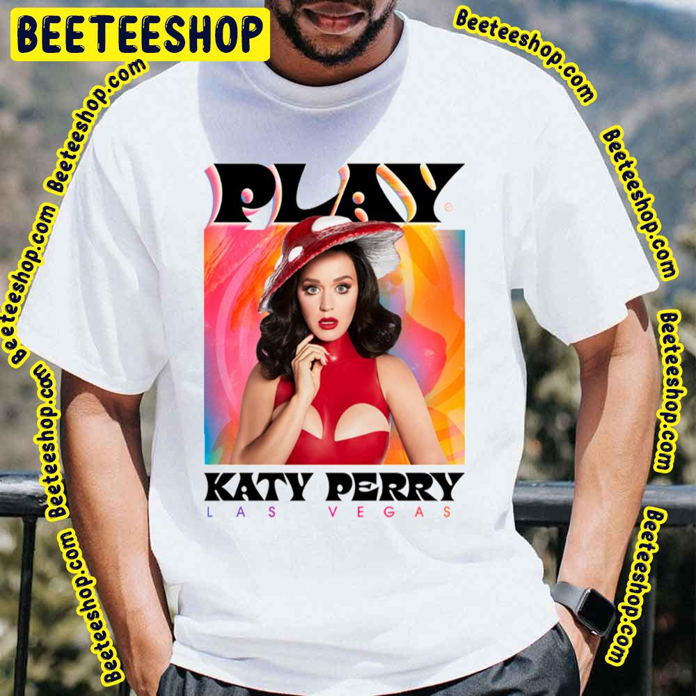 Play Katy Perry Las Vegas 2023 Tour Trending Unisex T-Shirt