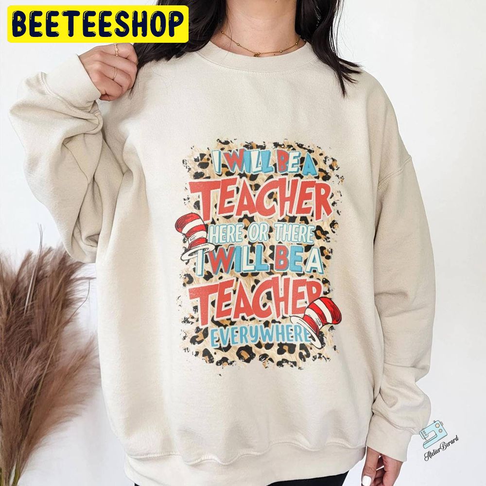 Seuss School Teacher Oh The Places You’ll Go When You Read Trending Unisex Sweatshirt