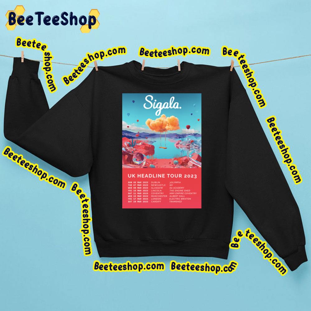 Sigala Uk Headline Tour Dates 2023 Trending Unisex Sweatshirt