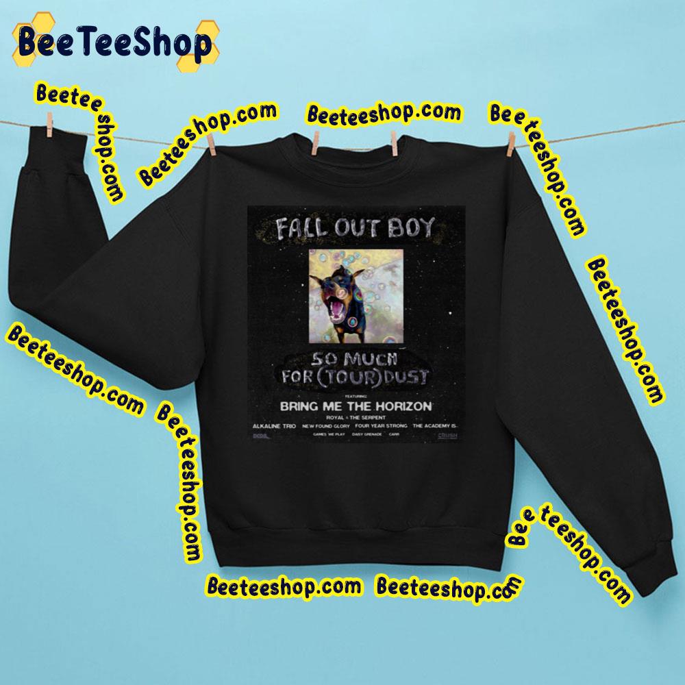 So Much For ( Tour) Dust Fall Out Boy Trending Unisex Sweatshirt