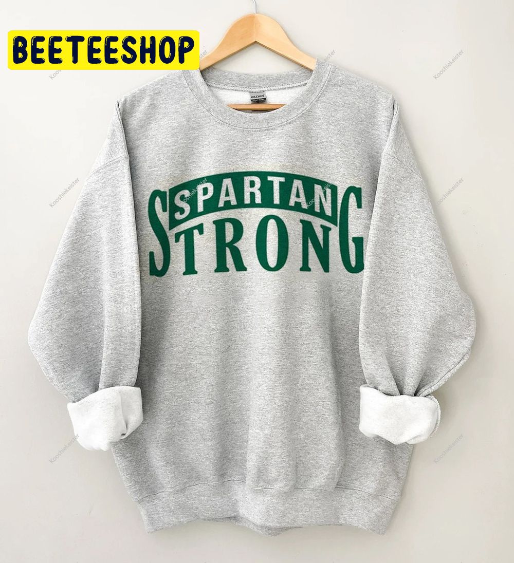 Spartan Strong Mcu Michigan Strong Trending Unisex Sweatshirt