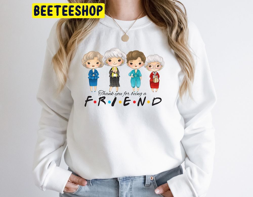 Stay Golden Girls Lover Friends Trending Unisex Sweatshirt