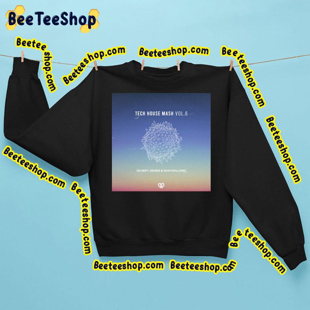 Tech House Mash Vol 6 Trending Unisex Sweatshirt