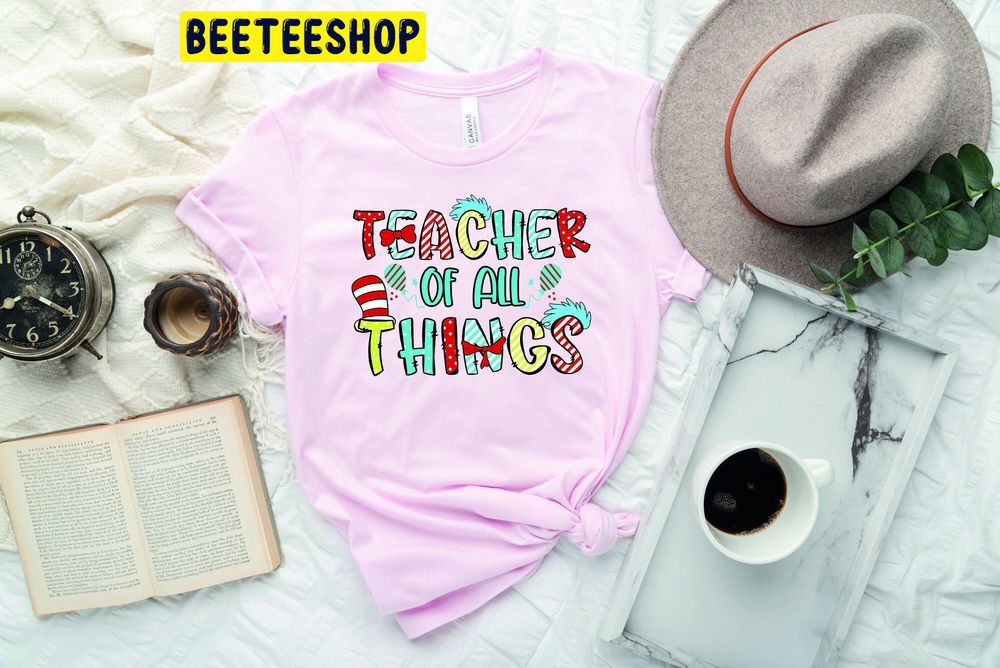 The Cat In The Hat Teacher Of All Things Trending Unisex T-Shirt