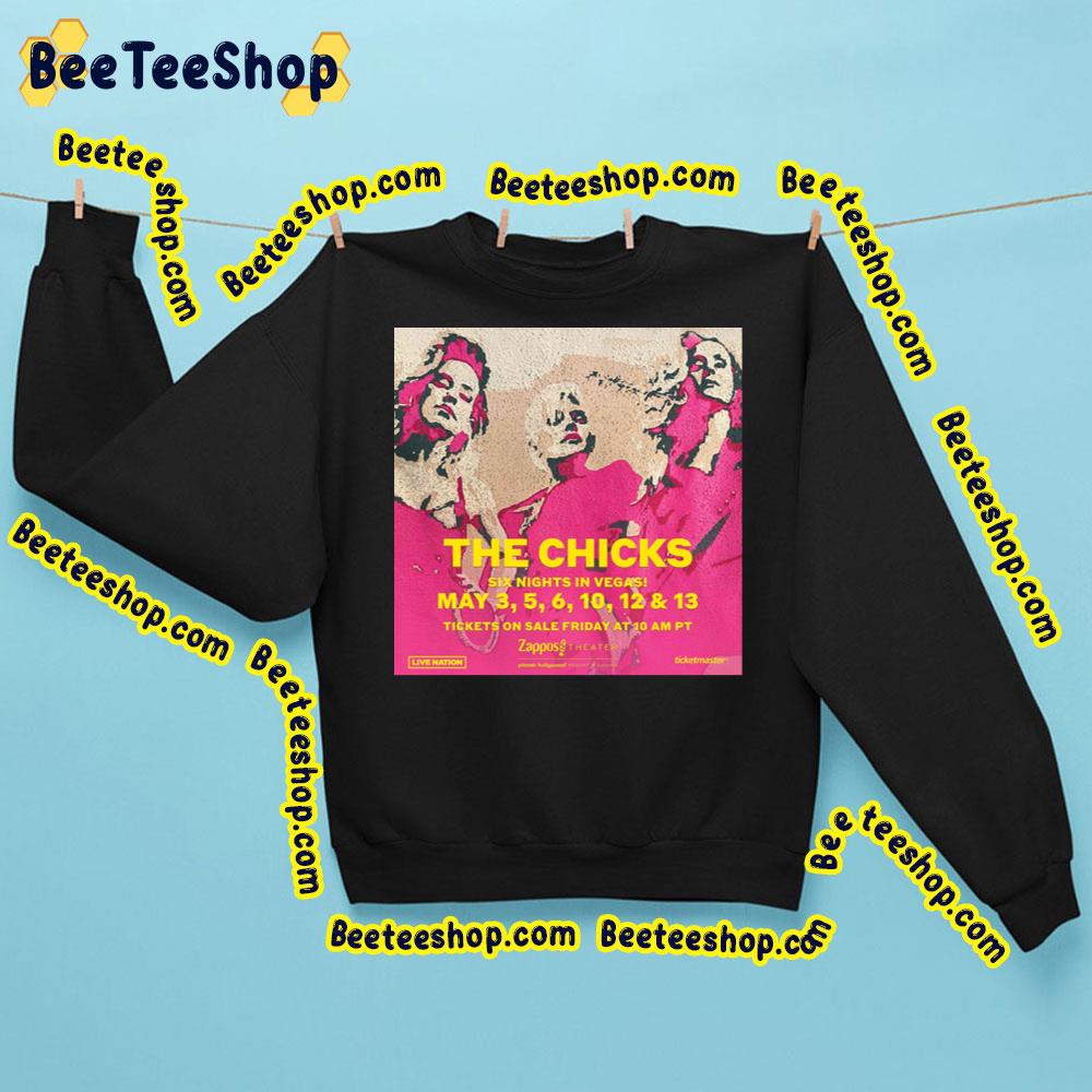 The Chicks’ Las Vegas Residency 2023 Trending Unisex Sweatshirt