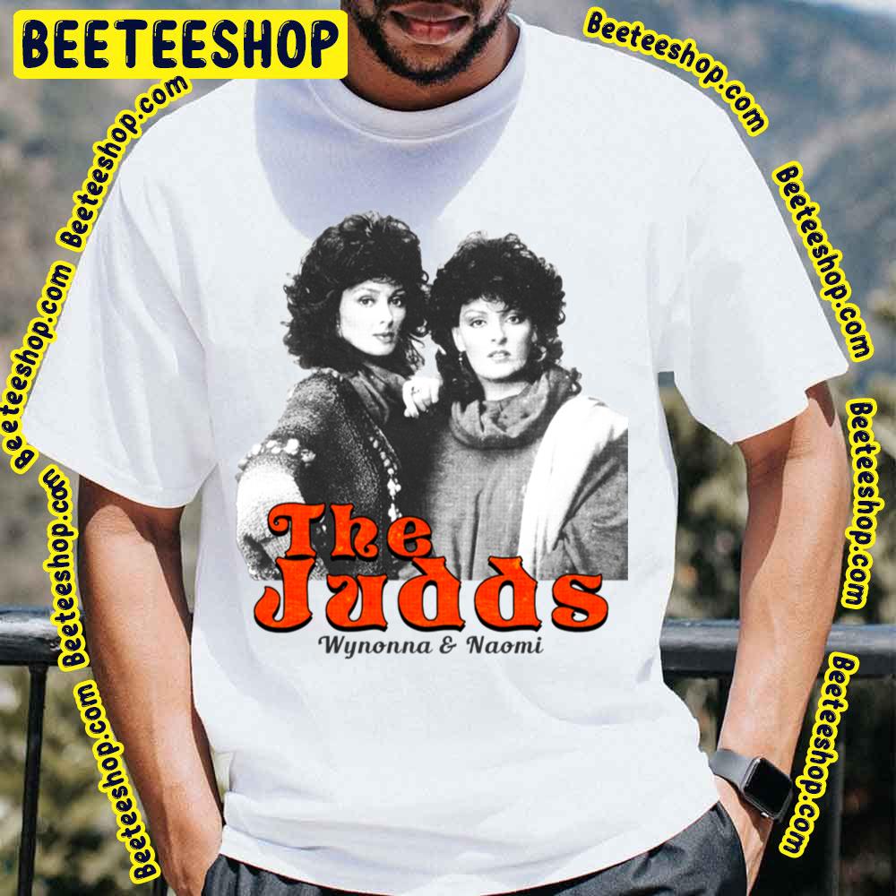 The Judds Band Wynonna And Naomi The Judds Band Trending Unisex T-Shirt