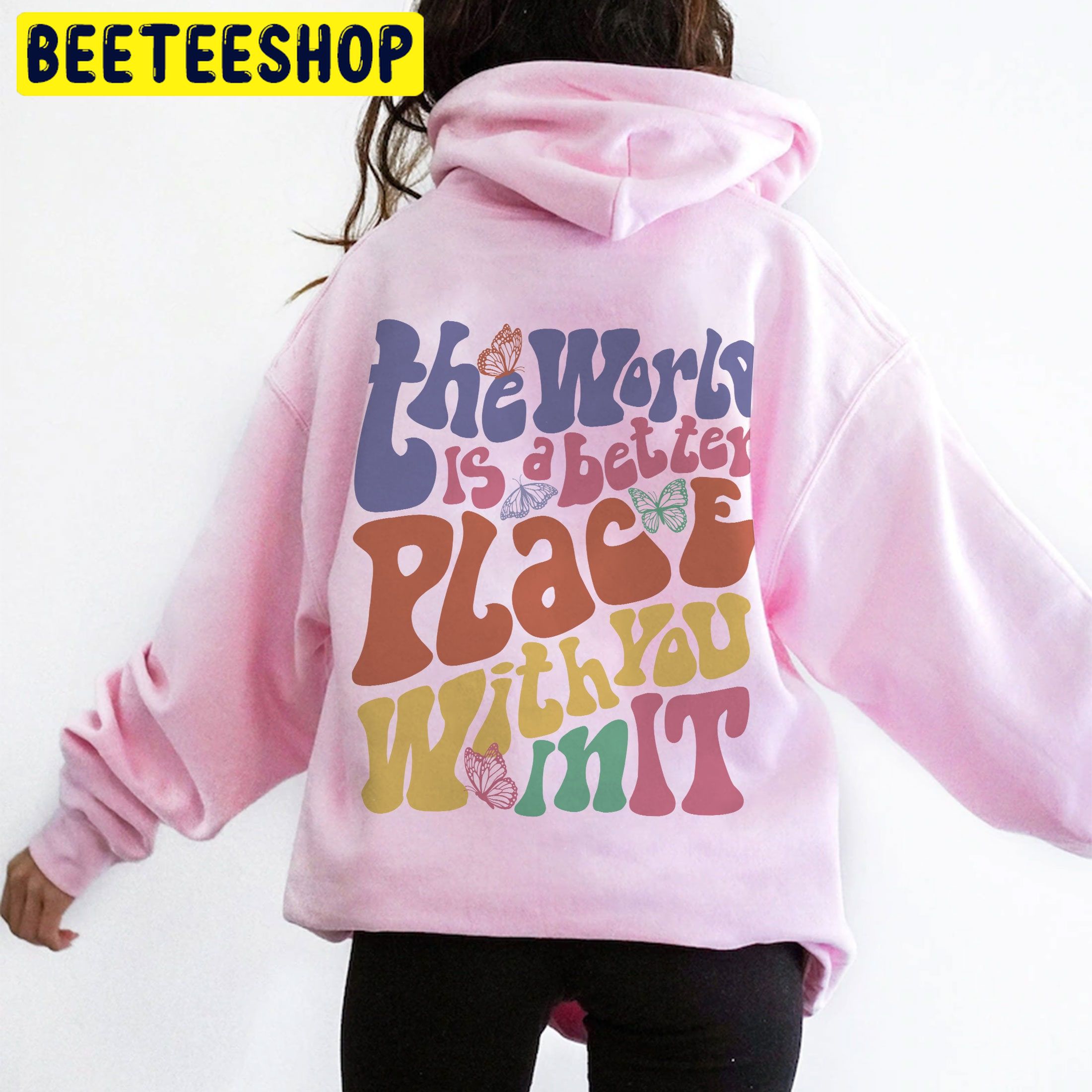 The World Is A Better Place With You In It Trending Unisex Shirt