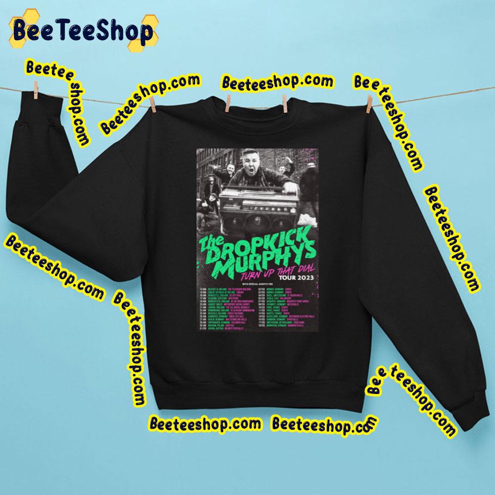 Turn Up That Dial Tour 2023 The Dropkick Murphys Trending Unisex Sweatshirt