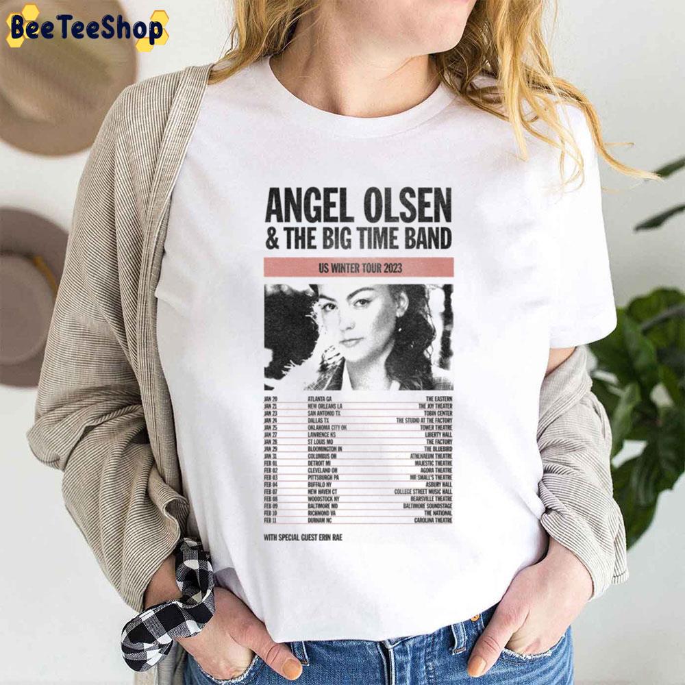 Us Winter Tour 2023 Angel Olsen And The Big Time Band Dates Trending Unisex T-Shirt