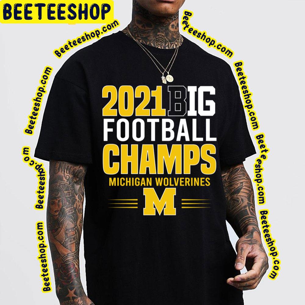 2021 Big Ten Football Champs Michigan Wolverines Trending Unisex T-Shirt