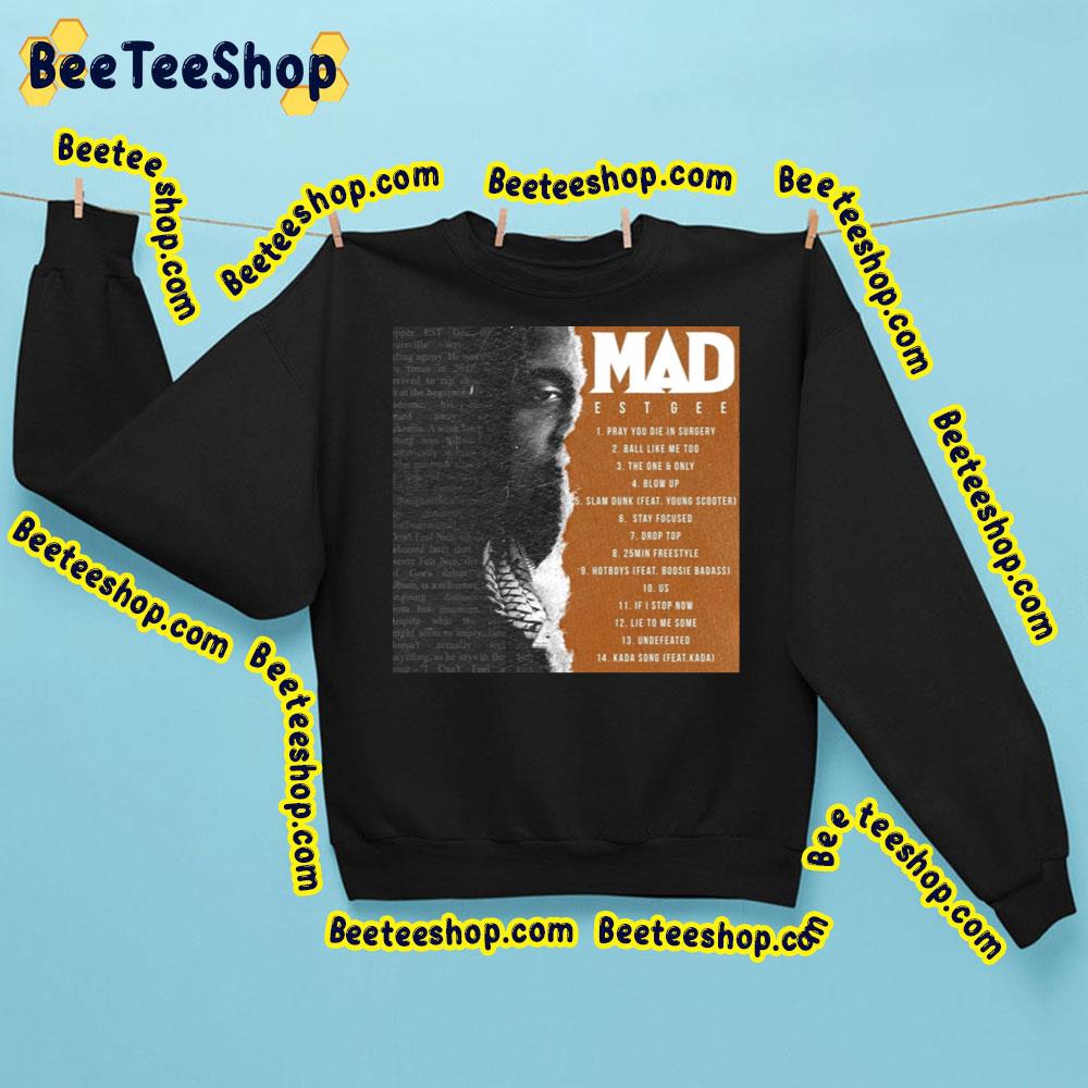 2023 Mad Est Gee 2023 List Trending Unisex Sweatshirt