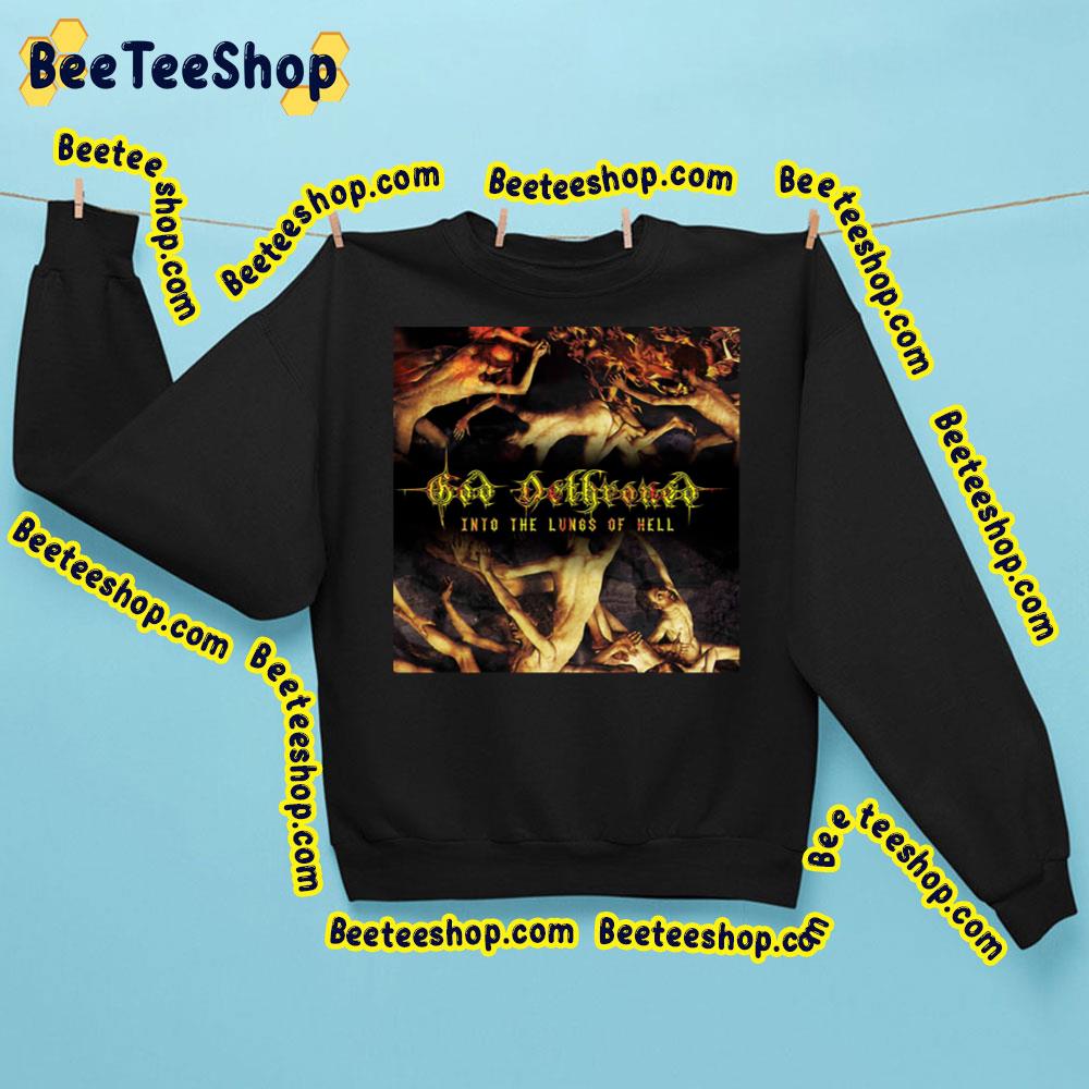 Art Into The Lungs Of Hell God Dethroned Trending Unisex Sweatshirt