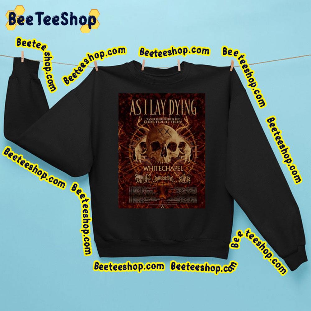 As I Lay Drying Tow Decades Of Destruction Tour Dates Trending Unisex Sweatshirt
