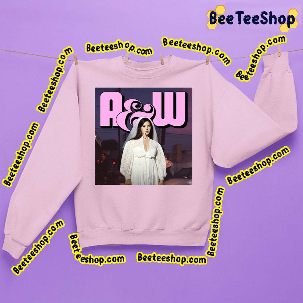 A&W Lana Del Rey Trending Unisex Sweatshirt