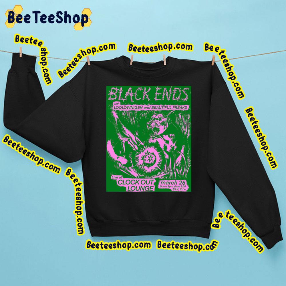 Black Ends Live At Clock-Out Lounge 2023 Trending Unisex Sweatshirt