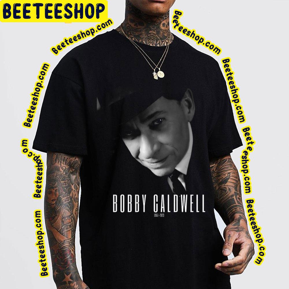 Bobby Caldwell 1951 2023 Trending Unisex T-Shirt