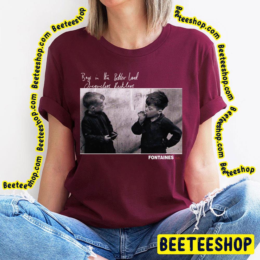 Boys In The Better Land Fontaines Dc Trending Unisex T-Shirt